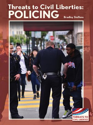 cover image of Threats to Civil Liberties: Policing